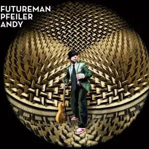 Andy Pfeiler - Futureman (2014) [Official Digital Download]