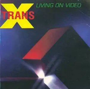 Trans-X- Living On Video