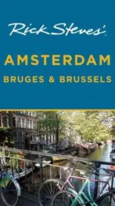 Rick Steves' Amsterdam, Bruges, and Brussels, 7th Edition