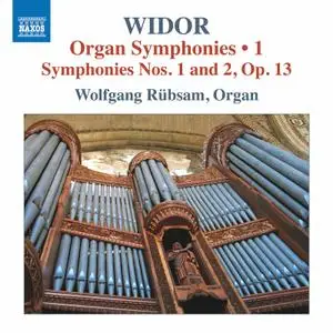 Wolfgang Rübsam - Widor: Organ Symphonies, Vol.1 - Symphonies Nos. 1 and 2, Op. 13 (2020) [Official Digital Download 24/96]