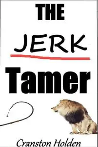 The Jerk Tamer