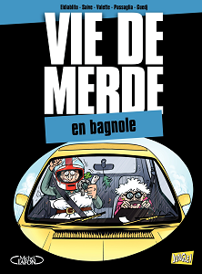 Vie de Merde - Tome 8 - En Bagnole