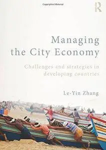 Managing the City Economy: Challenges and Strategies in Developing Countries