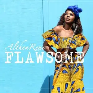 Althea Rene - Flawsome (2019)