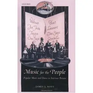 Music for the People: Popular Music and Dance in Interwar Britain