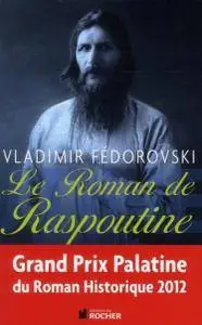 Vladimir Fedorovski, "Le Roman de Raspoutine"