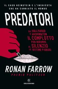 Ronan Farrow - Predatori