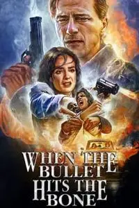 When the Bullet Hits the Bone (1996)