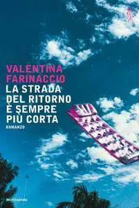 Valentina Farinaccio - La strada del ritorno è sempre più corta (Repost)