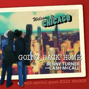 Benny Turner & Cash McCall - Going Back Home (2019)