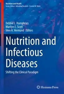 Nutrition and Infectious Diseases: Shifting the Clinical Paradigm