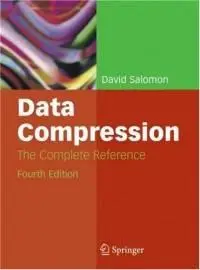 Data Compression: The Complete Reference - 4th Ed.