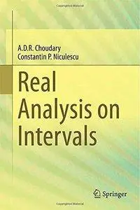 Real Analysis on Intervals (repost)