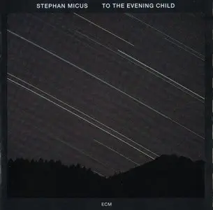 Stephan Micus - To the Evening Child (1992) [ECM]