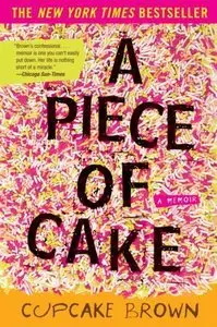 A Piece of Cake: A Memoir (Repost)
