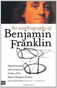 The Autobiography of Benjamin Franklin: Second Edition (Yale Nota Bene)