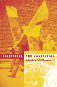 Maryjane Osa - Solidarity and Contention: Networks of Polish Opposition