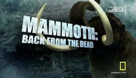 National Geographic - Mammoth Back from the Dead (2013)