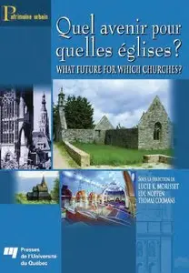 Lucie-K Morisset, Luc Noppen, Thomas Coomans, "Quel avenir pour quelles églises?" (repost)