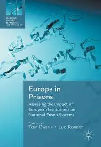 Europe in Prisons: Assessing the Impact of European Institutions on National Prison Systems