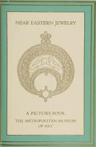 M.S. Dimand, H.E. McAllister, "Near Eastern Jewelry: A Picture Book"