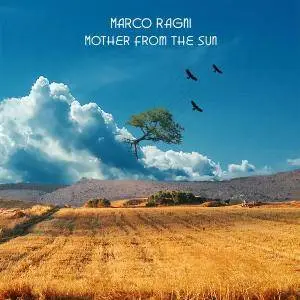 Marco Ragni - Mother From The Sun (2014)