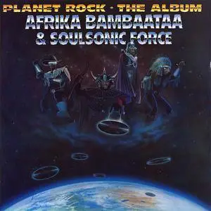 Afrika Bambaataa & Soulsonic Force - Planet Rock: The Album (1986)