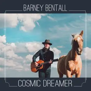 Barney Bentall - Cosmic Dreamer (2022)