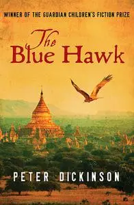 «The Blue Hawk» by Peter Dickinson