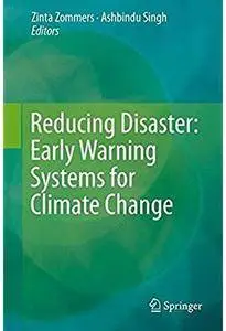 Reducing Disaster: Early Warning Systems For Climate Change [Repost]