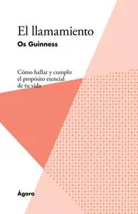 «El llamamiento» by Os Guinness