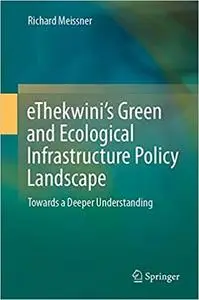 eThekwini’s Green and Ecological Infrastructure Policy Landscape: Towards a Deeper Understanding