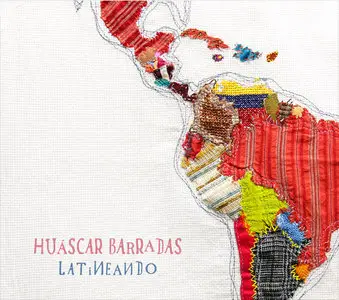 Huascar Barradas y Maracaibo  - Latineando (2006)