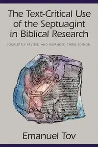 The Text-Critical Use of the Septuagint in Biblical Research