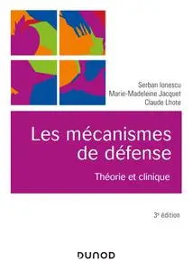 Serban Ionescu, Marie-Madeleine Jacquet, Claude Lhote, "Les mécanismes de défense: Théorie et clinique", 3e éd.