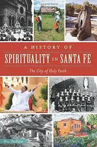 A History of Spirituality in Santa Fe