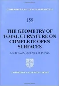 The Geometry of Total Curvature on Complete Open Surfaces (Repost)