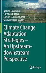 Climate Change Adaptation Strategies – An Upstream-downstream Perspective (Repost)