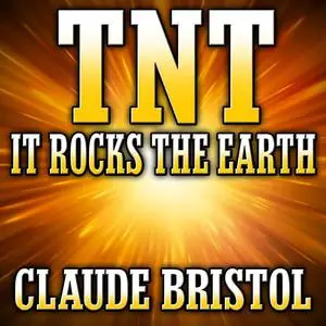 «TNT» by Claude Bristol