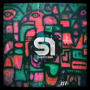 Silhouette Rising - Happiness III (2017)