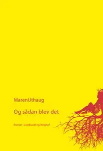 «Og sådan blev det» by Maren Uthaug