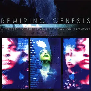 Rewiring Genesis - A Tribute to The Lamb Lies Down on Broadway (Genesis)