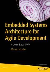 Embedded Systems Architecture for Agile Development: A Layers-Based Model