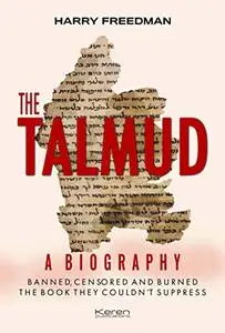 The Talmud – A Biography: Banned, censored and burned. The book they couldn't suppress (Repost)