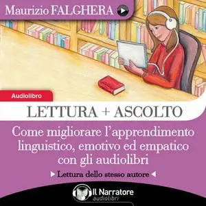 «Lettura + Ascolto» by Maurizio Falghera