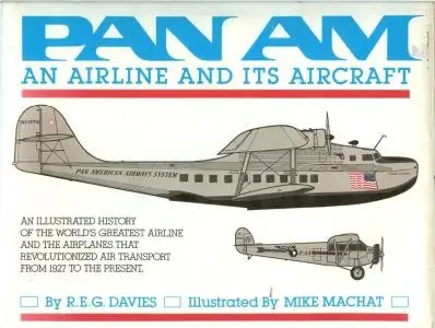 Pan Am: An Airline and Its Aircraft