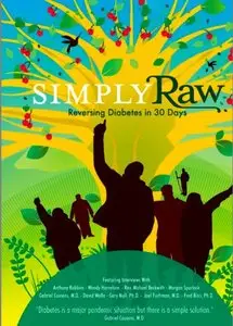 Simply Raw - Reversing Diabetes in 30 Days (2009)
