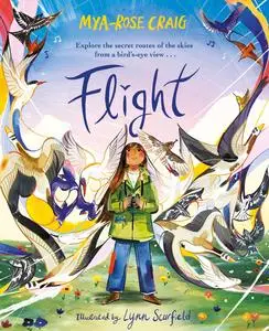 Flight: Explore the Secret Routes of the Skies From a Bird’s-Eye View