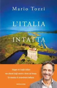 Mario Tozzi - L'Italia intatta