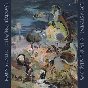 Rosa Campos - Robin Stevens- Chasing Shadows (2023) [Official Digital Download 24/96]
